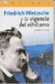 Imagen de cubierta: FRIEDRICH NIETZSCHE Y LA VIGENCIA DEL NIHILISMO