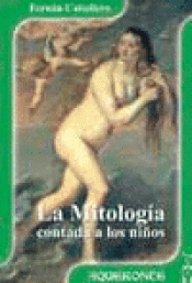 Imagen de cubierta: LA MITOLOGÍA CONTADA A LOS NIÑOS