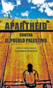 Imagen de cubierta: APARTHEID CONTRA EL PUEBLO PALESTINO