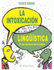 Imagen de cubierta: LA INTOXICACIÓN LINGÜÍSTICA