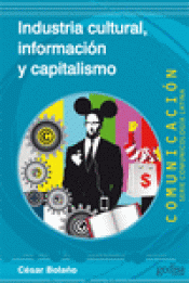 Imagen de cubierta: INDUSTRIA CULTURAL, INFORMACIÓN Y CAPITALISMO