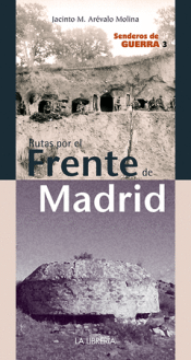 Cover Image: RUTAS POR EL FRENTE DE MADRID. SENDEROS DE GUERRA 3