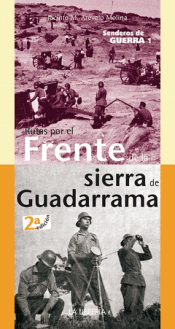 Cover Image: SENDEROS DE GUERRA 1. RUTAS POR EL FRENTE DE LA SIERRA DE MADRID