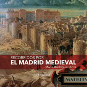 Cover Image: RECORRIDOS POR EL MADRID MEDIEVAL