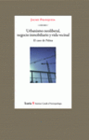 Imagen de cubierta: URBANISMO NEOLIBERAL, NEGOCIO INMOBILIARIO Y VIDA VECINAL