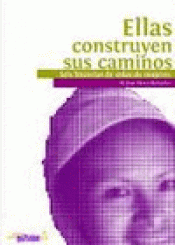 Imagen de cubierta: ELLAS CONSTRUYEN SUS CAMINOS