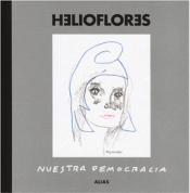 Cover Image: HELIOFLORES:  NUESTRA DEMOCRACIA
