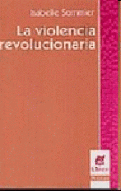 Imagen de cubierta: LA VIOLENCIA REVOLUCIONARIA