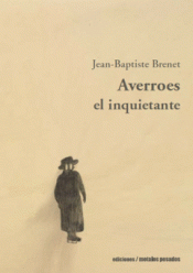 Imagen de cubierta: AVERROES EL INQUIETANTE