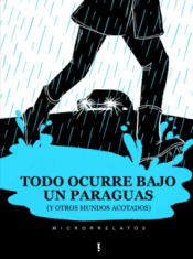 Cover Image: TODO OCURRE BAJO UN PARAGUAS