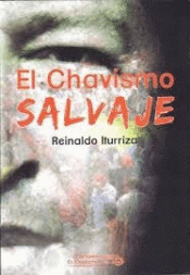 Imagen de cubierta: EL CHAVISMO SALVAJE