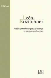 Imagen de cubierta: PERÓN: ENTRE LA SANGRE Y EL TIEMPO