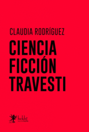 Cover Image: CIENCIA FICCIÓN TRAVESTI