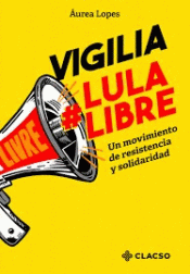 Imagen de cubierta: VIGILIA LULA LIBRE