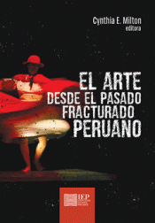 Cover Image: EL ARTE DESDE EL PASADO FRACTURADO PERUANO