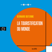 LA TOURISTIFICATION DU MONDE Cover Image: LA TOURISTIFICATION DU MONDE