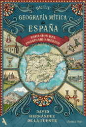 Cover Image: BREVE GEOGRAFÍA MÍTICA DE ESPAÑA