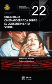 UNA MIRADA CINEMATOGRÁFICA SOBRE EL CONSENTIMIENTO SEXUAL Cover Image: UNA MIRADA CINEMATOGRÁFICA SOBRE EL CONSENTIMIENTO SEXUAL