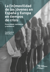 Cover Image: LA (IN)MOVILIDAD DE LOS JÓVENES EN ESPAÑA Y EUROPA EN TIEMPOS DE CRISIS: PRECARI