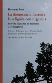 LA DEMOCRACIA NECESITA LA RELIGIÓN CON URGENCIA Cover Image: LA DEMOCRACIA NECESITA LA RELIGIÓN CON URGENCIA