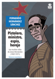 Cover Image: PISTOLERO, MINISTRO, ESPÍA, HEREJE