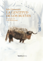 LA LENTITUD DE LOS BUEYES Cover Image: LA LENTITUD DE LOS BUEYES