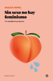 Cover Image: SIN SEXO NO HAY FEMINISMO:UN MANIFIESTO PROPORNO