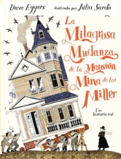 Cover Image: LA MILAGROSA MUDANZA DE LA MANSIÓN MINA DE LOS MILLER
