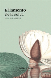 EL LAMENTO DE LA SELVA Cover Image: EL LAMENTO DE LA SELVA