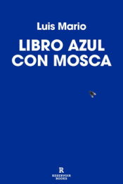 LIBRO AZUL CON MOSCA Cover Image: LIBRO AZUL CON MOSCA