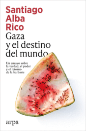 Cover Image: GAZA Y EL DESTINO DEL MUNDO
