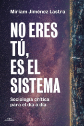 Cover Image: NO ERES TÚ, ES EL SISTEMA