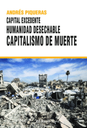 Cover Image: CAPITAL EXCEDENTE. HUMANIDAD DESECHABLE CAPITALISMO DE MUERTE