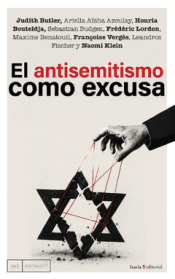 EL ANTISEMITISMO COMO EXCUSA Cover Image: EL ANTISEMITISMO COMO EXCUSA