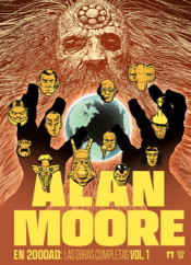 ALAN MOORE EN 2000AD: LAS OBRAS COMPLETAS VOL. 1 Cover Image: ALAN MOORE EN 2000AD: LAS OBRAS COMPLETAS VOL. 1