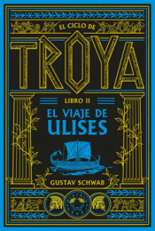 Cover Image: EL CICLO DE TROYA. LIBRO 2: EL VIAJE DE ULISES
