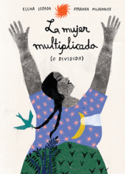 Cover Image: LA MUJER MULTIPLICADA (O DIVIDIDA)