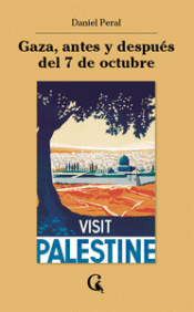 Cover Image: GAZA, ANTES Y DESPUÉS DEL 7 DE OCTUBRE