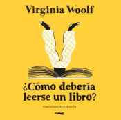 ¿CÓMO DEBERÍA LEERSE UN LIBRO? Cover Image: ¿CÓMO DEBERÍA LEERSE UN LIBRO?
