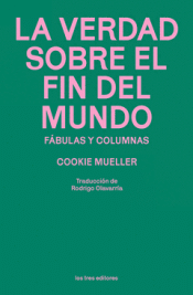 Cover Image: LA VERDAD SOBRE EL FIN DEL MUNDO