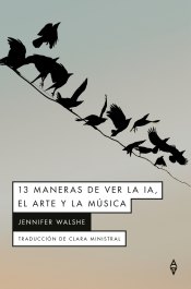 Cover Image: 13 MANERAS DE VER LA IA, EL ARTE Y LA MÚSICA