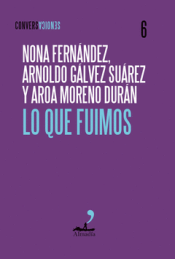 Cover Image: LO QUE FUIMOS