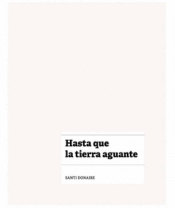 HASTA QUE LA TIERRA AGUANTE Cover Image: HASTA QUE LA TIERRA AGUANTE