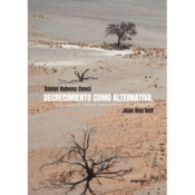 DECRECIMIENTO COMO ALTERNATIVA, PARA EVITAR EL COLAPSO POR EL CAPITALISMO Cover Image: DECRECIMIENTO COMO ALTERNATIVA, PARA EVITAR EL COLAPSO POR EL CAPITALISMO