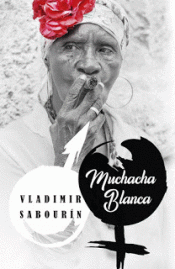 Imagen de cubierta: MUCHACHA BLANCA