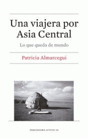 Imagen de cubierta: UNA VIAJERA POR ASIA CENTRAL