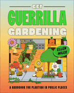 Cover Image: GET GUERRILLA GARDENING