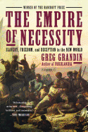 Cover Image: THE EMPIRE OF NECESSITY: SLAVERY, FREEDOM, AND DECEPTION IN THE NEW WORLD