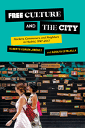 Cover Image: FREE CULTURE AND THE CITY