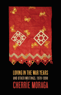 Cover Image: LOVING IN THE WAR YEARS: AND OTHER WRITINGS, 1978-1999